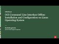 OCI Command Line Interface (CLI) Installation on an Offline Linux Instance
