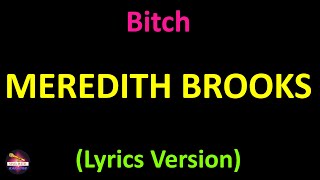 Meredith Brooks - Bitch (Lyrics version)