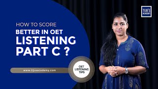 OET Listening Tips | How to score better in OET Listening Part C ? | Tiju’s Academy