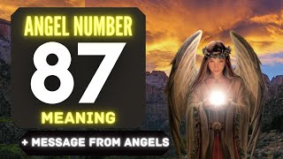 Angel Number 87: The Deeper Spiritual Meaning Behind Seeing 87