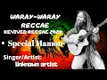 special mamon unknown artist x waray waray bisaya reggae 2024