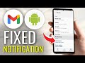 How to Fix Gmail Notifications Not Working on Android - Full Guide