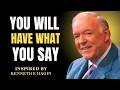 KENNETH E. HAGIN: YOU WILL HAVE WHAT YOU SAY | The LAW OF FAITH Explained