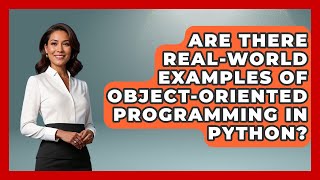 Are There Real-World Examples of Object-Oriented Programming in Python? | Python Code School News