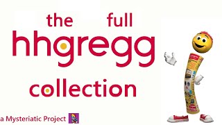 The Full hhgregg Collection | (Lost Media)