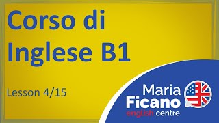 Corso di Inglese B1 - Lezione 4/15