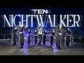 [K-POP IN PUBLIC|ONE TAKE] TEN 텐 'Nightwalker' by 9th MoonRise