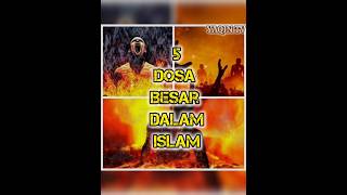 5 Dosa Besar dalam Islam.  #dosa #katamutiara #quotes #ramadan #kata2bijak #pendosahijrah #pesan