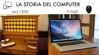la Storia del Computer - dal 1890 ad Oggi