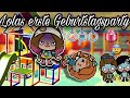 😈 LOLAS ERSTE GEBURTSTAGSPARTY 🥳  | PART 2 | SPANNEND | TOCA BOCA STORY DEUTSCH | ALLES TOCA