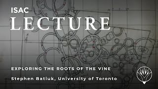 Stephen Batiuk | Exploring the Roots of the Vine: The History and Archaeology of the Earliest Wines