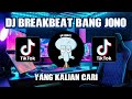 DJ BREAKBEAT BANG JONO SOUND KANE FYP TIKTOK JEDAG JEDUG FULLBASS 2022