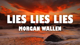 Morgan Wallen - LIES LIES LIES (Abbey Road Sessions) Lyrics
