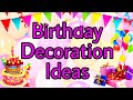 Simple Birthday decoration | How To Decorate Home For Birthday Party | Birthday Decoration idea