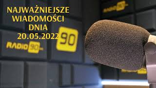 Dźwiękowe podsumowanie dnia 20.05.2022 #radio90