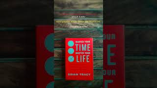 17 - Master Your Time Master Your Life by Brian Tracy #short #bookish #lessons #booktube #learning