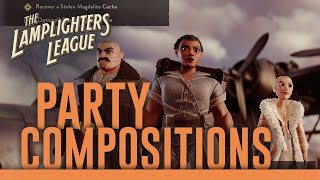 The Lamplighters League with ChristopherOdd - Tutorial | Party Compositions