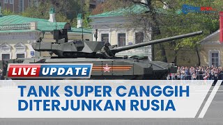 Rusia Terjunkan TANK SUPER CANGGIH T-14 Armata Penanda Revolusi Teknologi Moskow, Tank Ukraina Kalah