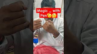 magic with pen 🖊 🤔🙄 #magic #magician #tricks #magicthegathering #shorts #short#viral  #trending #fun