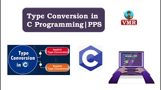 11.Type Conversion in C Programming | C Programming language | PPS | JNTU | Autonomous