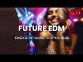 Future EDM | STOCKSOUNDS ENERGETIC UPBEAT POP EDM