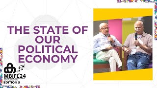 The State of our Political Economy | Parakala Prabhakar , T K Arun | MBIFL 2024