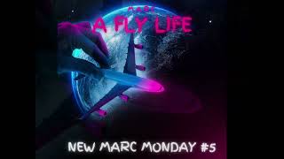 New Marc Monday #5 | A Fly Life [Prod by @omitobeats ]