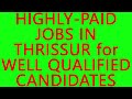 job vacancies for today 13 1 2025 in thrissur best jobs in thrissur work from home part time jobs