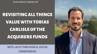 Revisiting All Things Value with Tobias Carlisle of the Acquirer's Funds