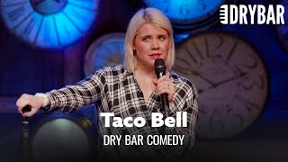 The Truth About Taco Bell. Dry Bar Comedy