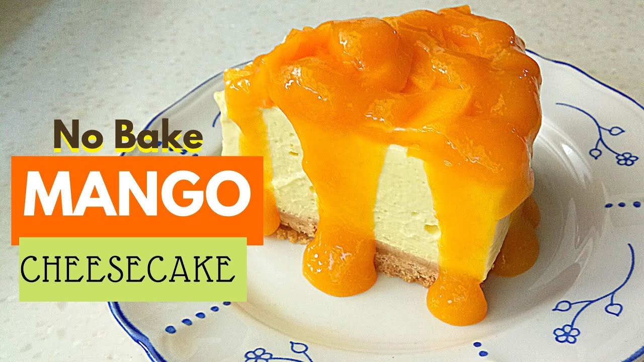 Resepi No Bake Mango Cheesecake | Tanpa Bakar, Tanpa Telur Dan Paling ...