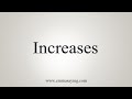 How To Say Increases