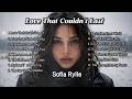 Love That Couldn't Last - Songs for When Everything Ends - Sofia Rylie