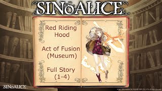 SINoALICE [Museum] -Red Riding Hood- Act of Fusion(FULL STORY 1-4)