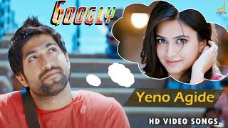 Googly - Yeno Yeno Aagide Full Song Video | Yash | Kriti Kharbhanda
