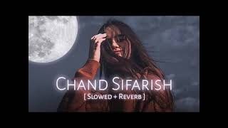 Chand Sifarish | Fanaa | Amir Khan, Kajol | Slowed & Reverbed | Lofi Song | MN Studios
