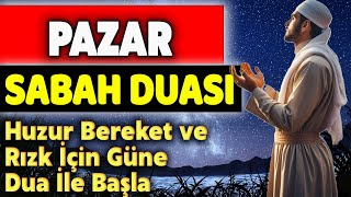 PAZAR SABAH DUASI DİNLE Faziletli Dualar