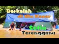 Berkelah #01: Berkelah di Ulu Kasar, Setiu, Terengganu