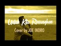 Untuk Kita Renungkan - Ebiet G.Ade, Cover by Joe Indro