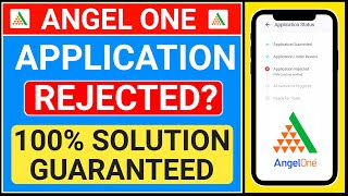 🔴Angel one application rejected problem solve✅