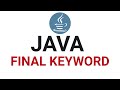 Final Keyword in Java Full Tutorial - Final Classes, Methods, and Variables