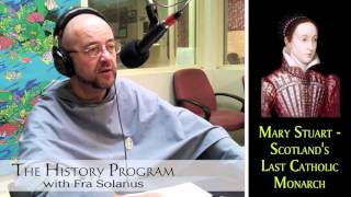 Fra Solanus talks about Mary Stuart