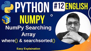 NumPy Searching Array || where & searchsorted || Complete Python Numpy Tutorial