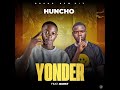 Huncho-Yonder(FT Lil Burst) official audio