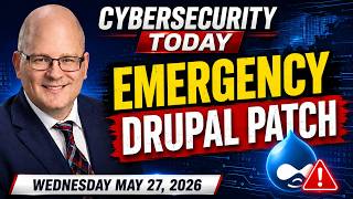 CISA Orders Emergency Drupal Patch | Microsoft Server Bug | Google Fights Canada Surveillance Bill