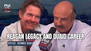 Dennis Quaid on Reagan's Legacy and Quaid Career | Phil in the Blanks Podcast