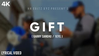 Gift - Garry Sandhu ( Lyrics Video ) Tenu Rab Ne Gift Ditta Sawala | Latest Punjabi Songs 2024