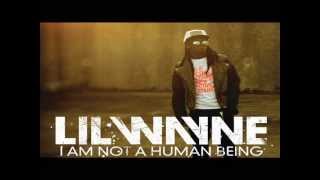 Lil Wayne - IANAHB ( I Am Not A Human Being 2 ) + Lyrics