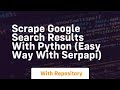 Scrape google search results with python easy way with serpapi