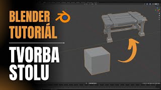 Blender tutoriál #2 - Tvorba stolu